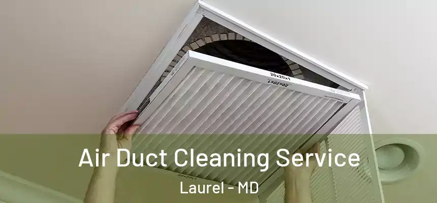  Air Duct Cleaning Service Laurel - MD
