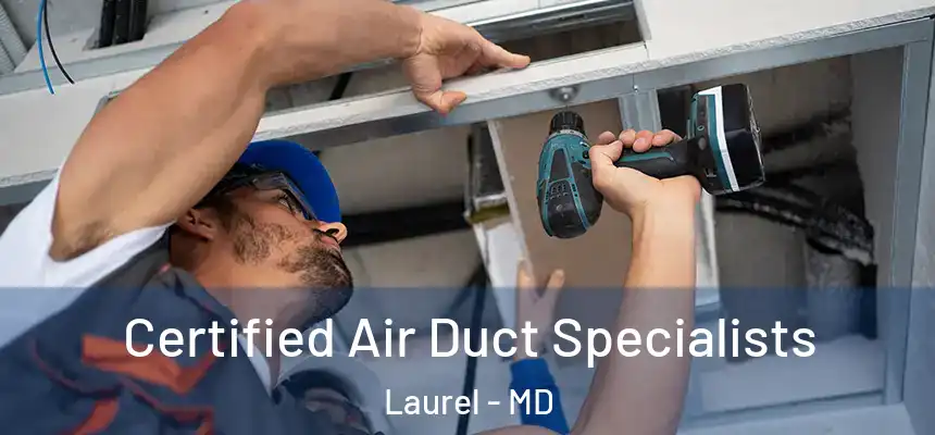 Certified Air Duct Specialists Laurel - MD