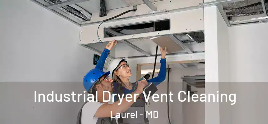  Industrial Dryer Vent Cleaning Laurel - MD