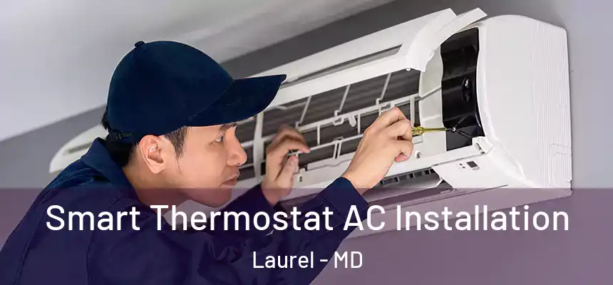  Smart Thermostat AC Installation Laurel - MD